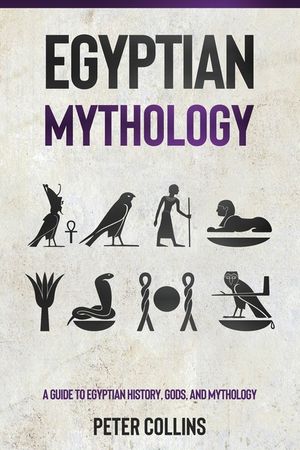 Egyptian Mythology: A Guide to Egyptian History, Gods, and Mythology image number 0