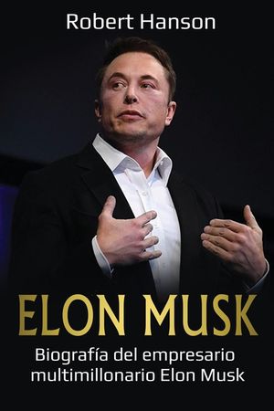 Elon Musk: Biograf&iacute;a del empresario multimillonario Elon Musk image number 0