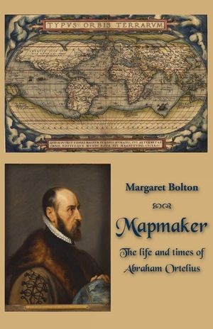 Mapmaker: The life and times of Abraham Ortelius image number 0