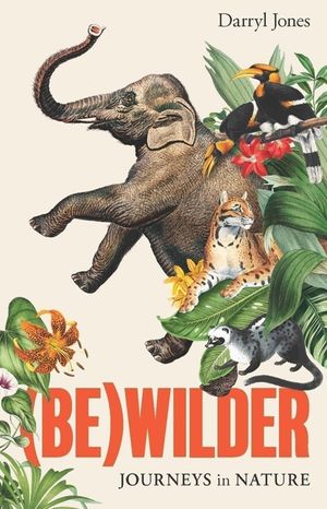 (Be)wilder: Journeys in Nature image number 0