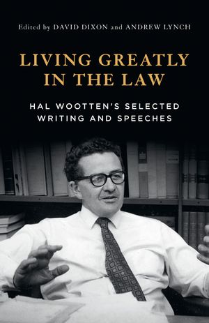 Living Greatly in the Law: Hal Wootten's selected writing and speeches image number 0