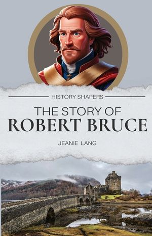 The Story of Robert Bruce image number 0