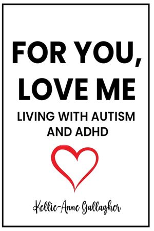 For You, Love Me: Living with Autism and ADHD image number 0