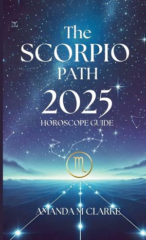 The Scorpio Path: Your Daily 2025 Horoscope Guide image number 0
