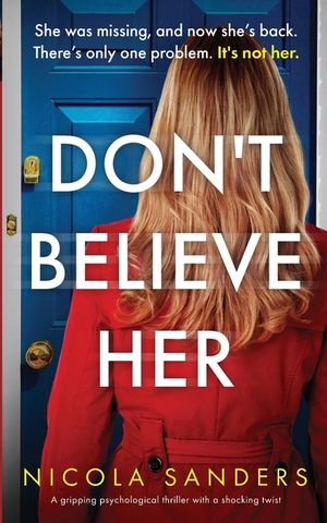 Don't Believe Her: A gripping psychological thriller with a shocking twist image number 0