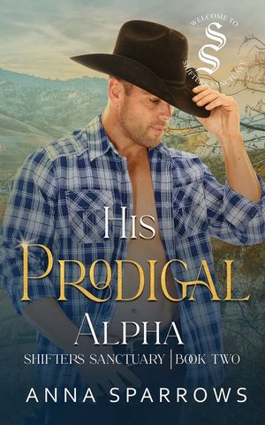 His Prodigal Alpha: An Omegaverse Shifter Mpreg Romance image number 0