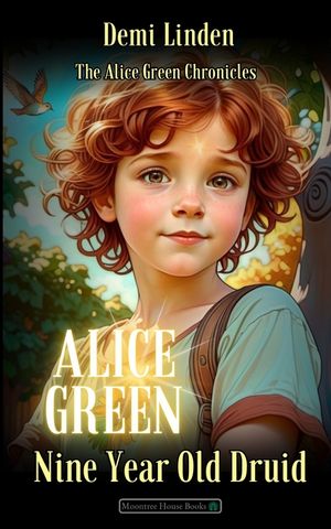 Alice Green: Nine Year Old Druid image number 0