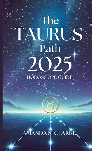 The Taurus Path: Your Daily 2025 Horoscope Guide image number 0