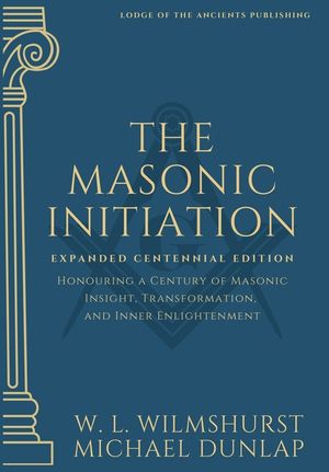The Masonic Initiation: Expanded Centennial Edition image number 0