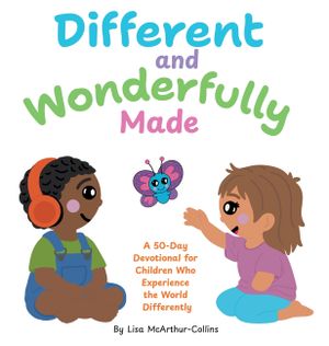 Different and Wonderfully Made: A 50-Day Devotional for Children Who Experience the World Differently image number 0