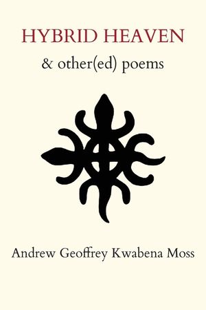 Hybrid Heaven & other(ed) poems image number 0