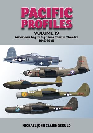 Pacific Profiles Volume 19: American Night Fighters Pacific Theatre 1943-45 image number 0