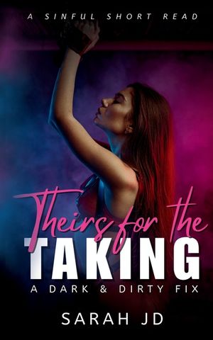 Theirs for the Taking: A dark contemporary why choose novella image number 0