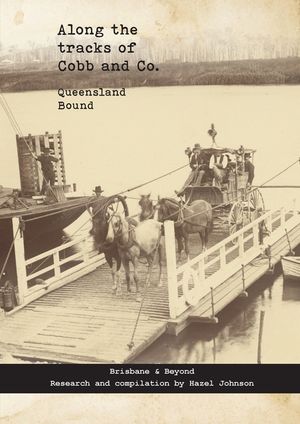 Along the tracks of Cobb and Co. - Queensland Bound: Brisbane & Beyond image number 0