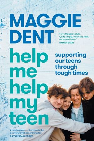 Help Me Help My Teen: supporting our teens through tough times image number 0