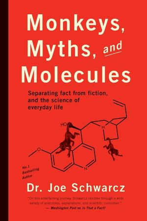 Monkeys, Myths, and Molecules: Separating Fact from Fiction, and the Science of Everyday Life image number 0