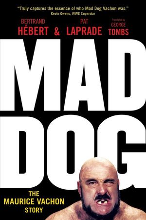Mad Dog : The Maurice Vachon Story image number 0