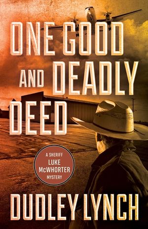 One Good and Deadly Deed: A Sheriff Luke McWhorter Mystery image number 0