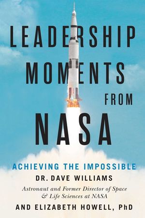 Leadership Moments from NASA: Achieving the Impossible image number 0