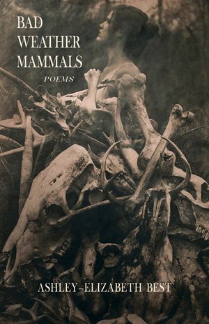 Bad Weather Mammals: Poems image number 0