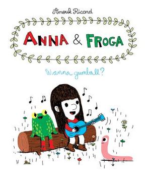 Anna and Froga: Wanna Gumball?: Wanna Gumball? image number 0