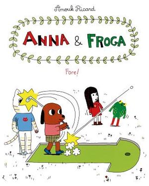Anna and Froga: Fore!: Fore! image number 0