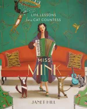Miss Mink: Life Lessons for a Cat Countess image number 0