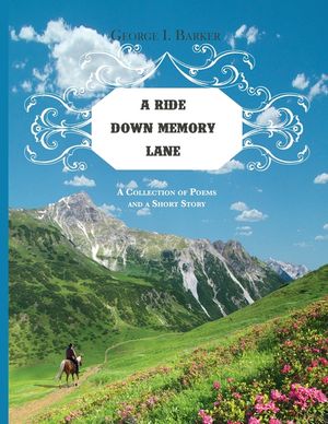A Ride Down Memory Lane: A Collection of Poems and a Short Story image number 0