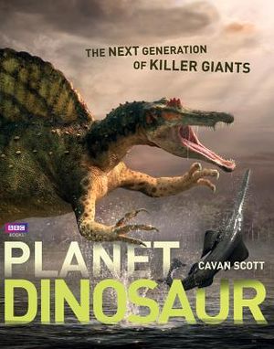 Planet Dinosaur: The Next Generation of Killer Giants image number 0