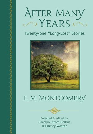 After Many Years: Twenty-One Long Lost Stories by L. M. Montgomery image number 0