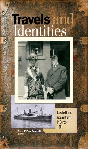 Travels and Identities: Elizabeth and Adam Shortt in Europe, 1911 image number 0
