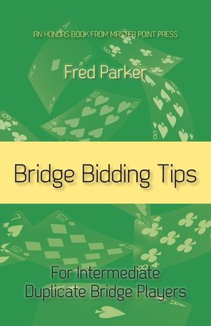 Bridge Bidding Tips: For Intermediate Duplicate Bridge Players image number 0