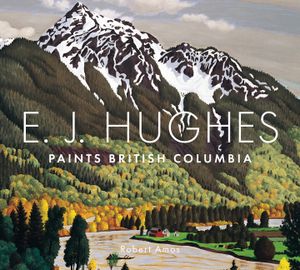 E.J. Hughes Paints British Columbia image number 0