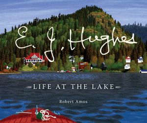 E. J. Hughes: Life at the Lake image number 0