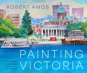 Painting Victoria: Scenes and Memories from the Studio of Robert Amos image number 0
