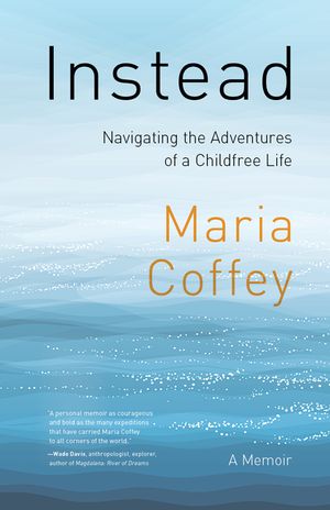 Instead: Navigating the Adventures of a Childfree Life - A Memoir image number 0