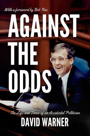 Against the Odds: The Life and Times of an Accidental Politician image number 0