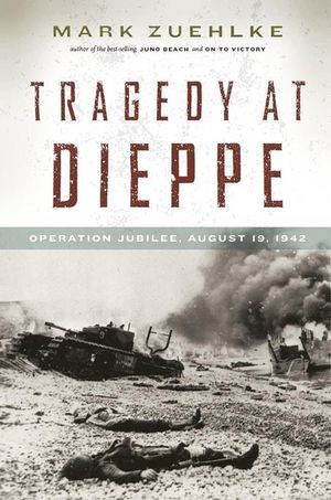 Tragedy at Dieppe: Operation Jubilee, August 19, 1942 image number 0