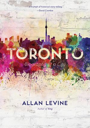 Toronto: Biography of a City image number 0