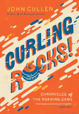 Curling Rocks!: Chronicles of the Roaring Game image number 0