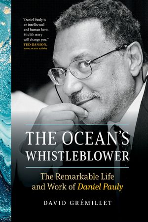 The Ocean's Whistleblower: The Remarkable Life and Work of Daniel Pauly image number 0