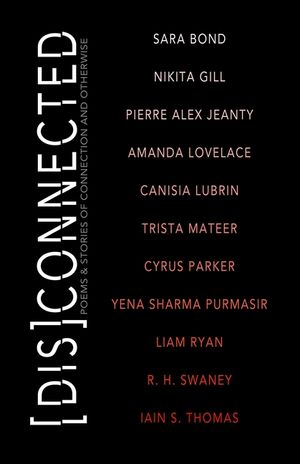 [Dis]connected Volume 1, 1: Poems & Stories of Connection and Otherwise image number 0