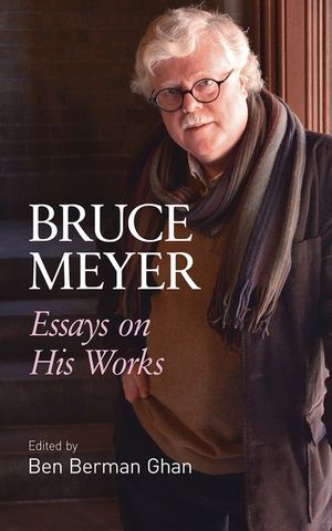 Bruce Meyer: Essays on His Works Volume 58 image number 0
