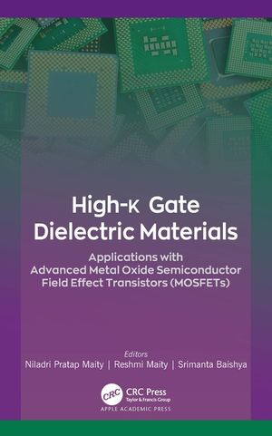 High-K Gate Dielectric Materials: Applications with Advanced Metal Oxide Semiconductor Field Effect Transistors (Mosfets) image number 0