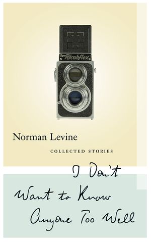 I Don't Want to Know Anyone Too Well: Collected Stories image number 0