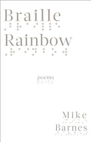 Braille Rainbow: Poems image number 0