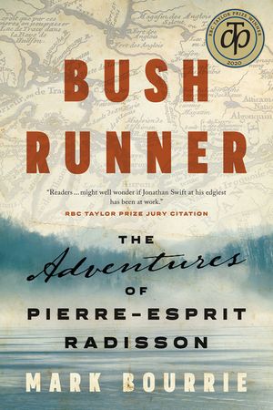 Bush Runner: The Adventures of Pierre-Esprit Radisson image number 0