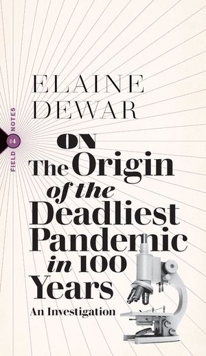 On the Origin of the Deadliest Pandemic in 100 Years: An Investigation image number 0