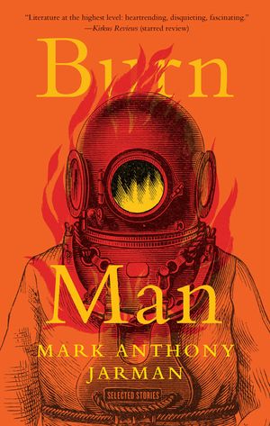 Burn Man: Selected Stories image number 0
