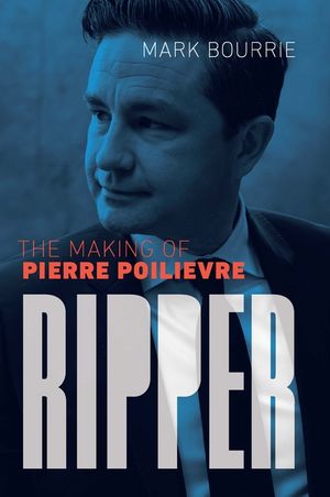 Ripper: The Making of Pierre Poilievre image number 0